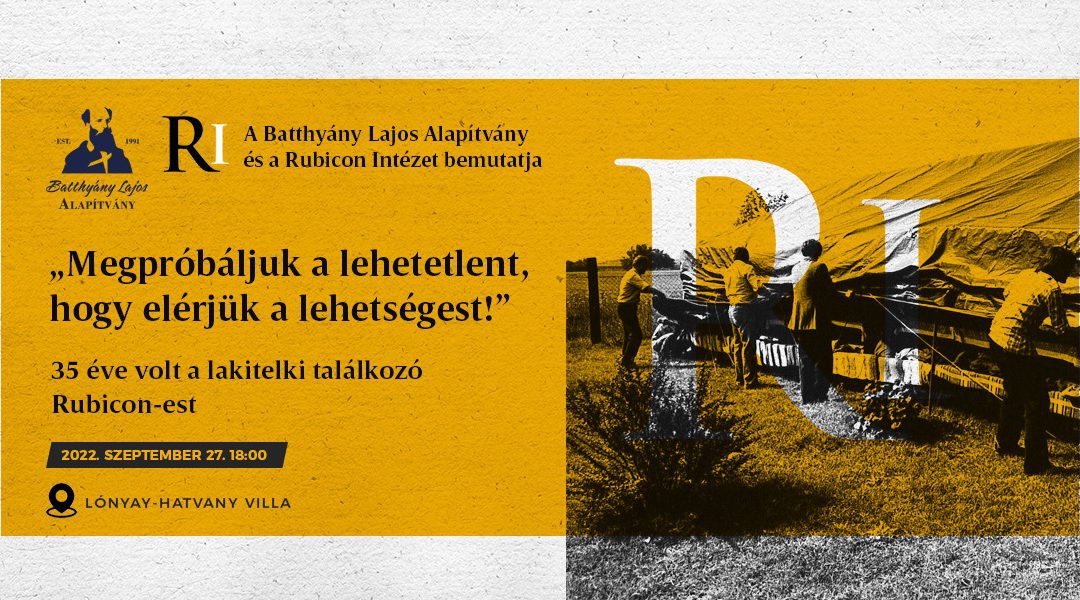 Rubicon-est: 35 éve volt a lakiteleki találkozó