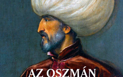 A török hódításról magyar szemmel, európai fókusszal