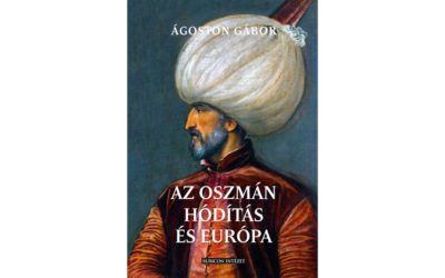 Az oszmán hódítás Európában – Könyvbemutató és konferencia