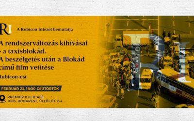 Rubicon-est: A rendszerváltozás kihívásai – a taxisblokád. A Blokád című film vetítése