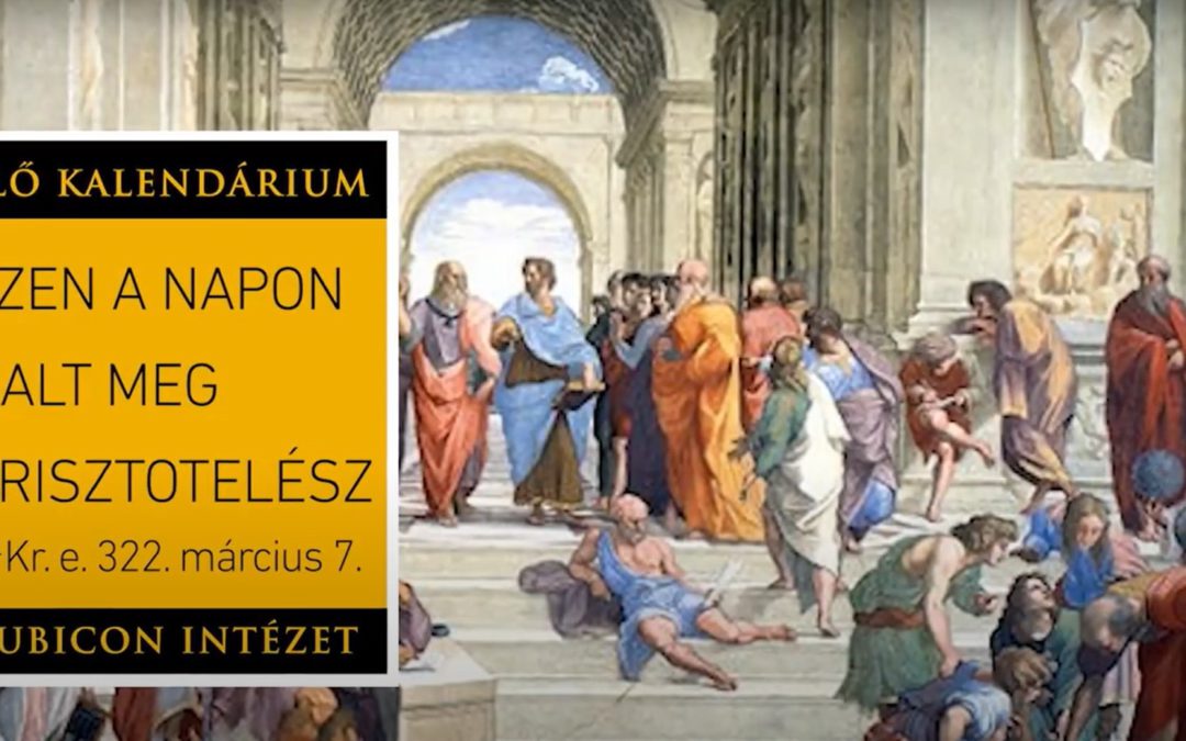 Ezen a napon halt meg Arisztotelész (Kr. e. 322. március 7.)