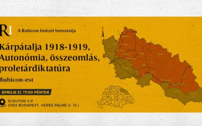 Rubicon est: Kárpátalja 1918-1919, Autonómia, összeomlás, proletárdiktatúra