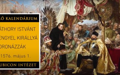 Báthory Istvánt lengyel királlyá koronázzák – 1576 május 1.