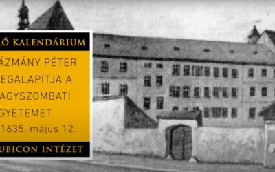 Pázmány Péter megalapítja a nagyszombati egyetemet – 1635. május 12.