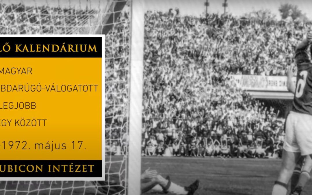 A magyar labdarúgó-válogatott a legjobb négy közé jut az Európa Bajnokságon – 1972. május 17.