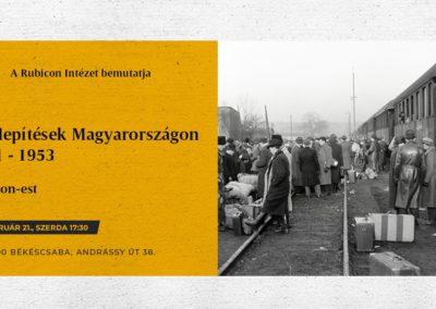 Magyarországi kitelepítések 1951–1953 – Rubicon-est Békéscsabán