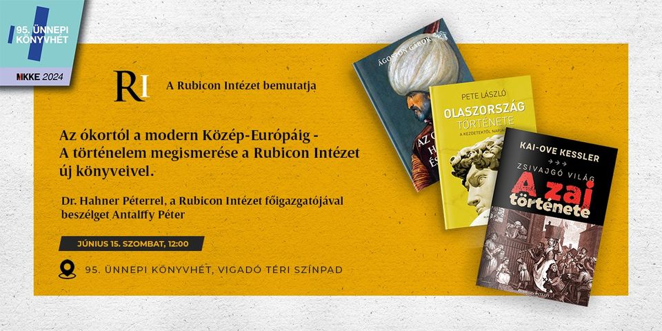 Az ókortól a modern Közép-Európáig – A történelem megismerése a Rubicon Intézet új könyveivel