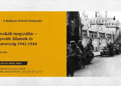 Kiprovokált megszállás – az Egyesült Államok és Magyarország 1942–1944 – Rubicon-est