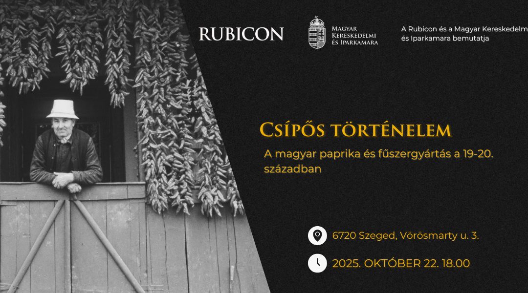 Csípős történelem – A magyar paprika és fűszergyártás a 19-20. században